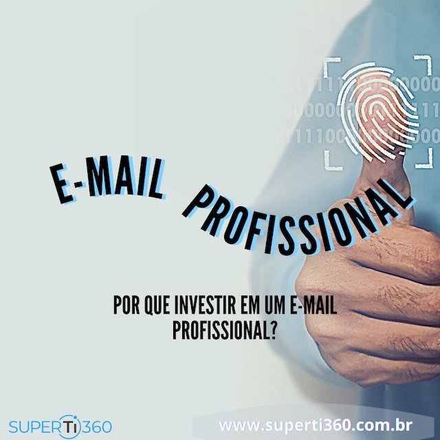 Razões para a sua empresa investir em um e-mail profissional