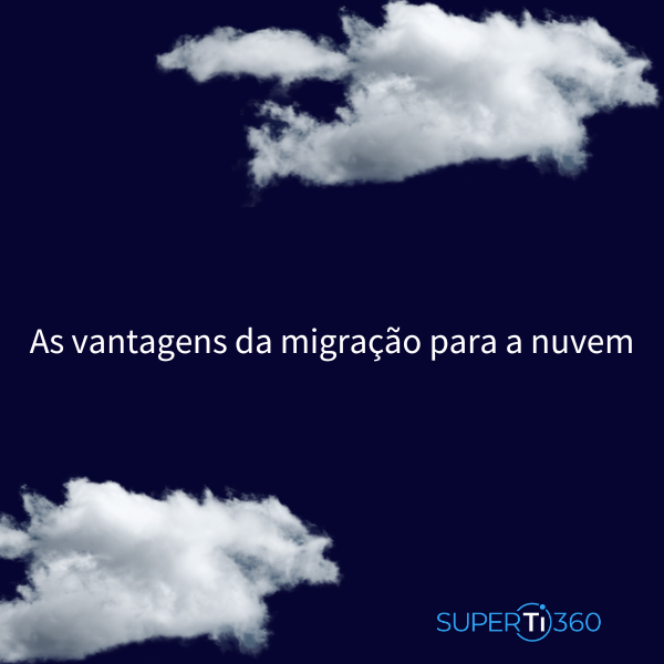 As vantagens da migração para a nuvem