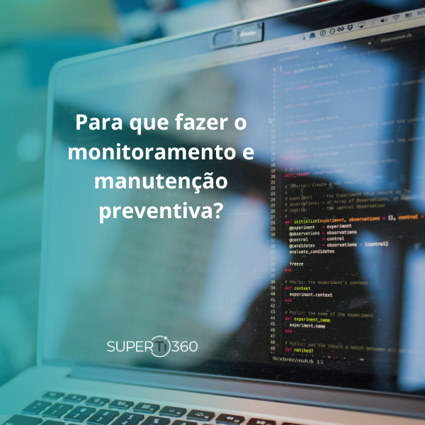 Para que fazer o monitoramento e manutenção preventiva?