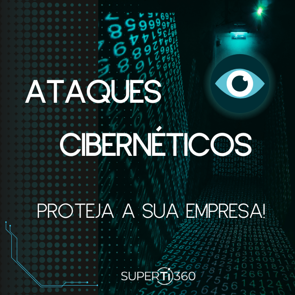 Ataques cibernéticos: proteja a sua empresa
